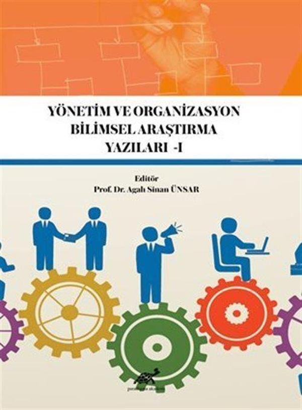 Yönetim Ve Organizasyon Bilimsel Araştırma Yazıları 1 - Paradigma Akademi Yayınları - Image 1