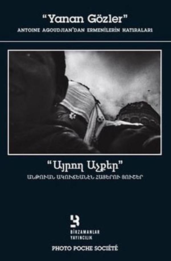 Yanan Gözler (Antoine Agoudjian'dan Ermenilerin Hatıraları) - Birzamanlar Yayıncılık - Image 1