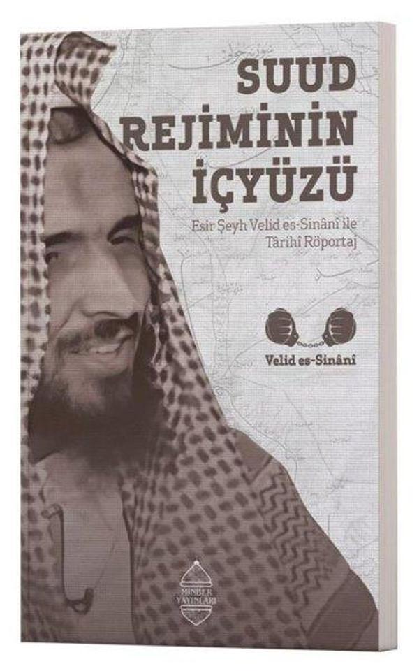 Suud Rejiminin İçyüzü - Esir Şeyh Velid es-Sinani İle Tarihi Röportaj - Minber Yayınları - Image 1