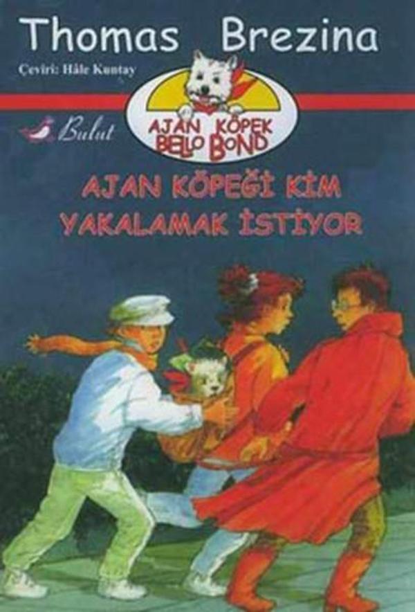 Ajan Köpek Bello Bond Cilt 1 : Bello Bond'u Kim Yakalamak İstiyor - Bulut Yayınları - Image 1