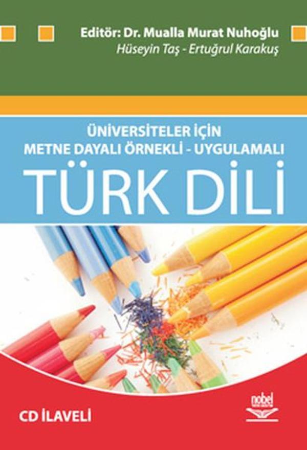 Üniversiteler İçin Metne Dayalı Örnekli-Uygulamalı Türk Dili - Nobel Akademik Yayıncılık - Image 1