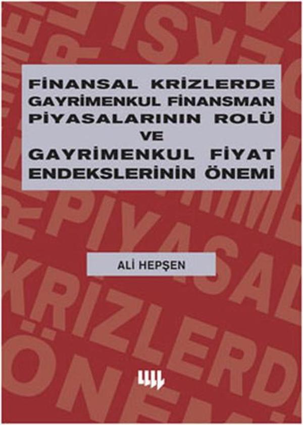 Finansal Krizlerde Gayrimenkul Finansman Piyasalarının Rolü ve Gayrimenkul Fiyat Endekslerinin Önemi - Literatür Yayıncılık - Image 1