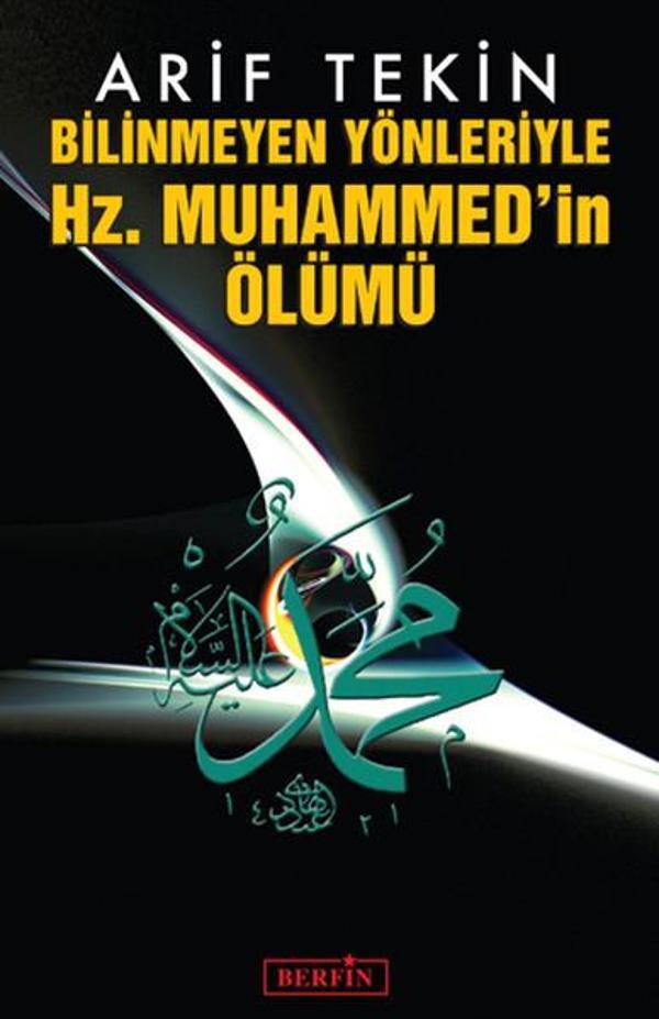 Bilinmeyen Yönleriyle Hz. Muhammed'in Ölümü - Berfin Yayınları - Image 1
