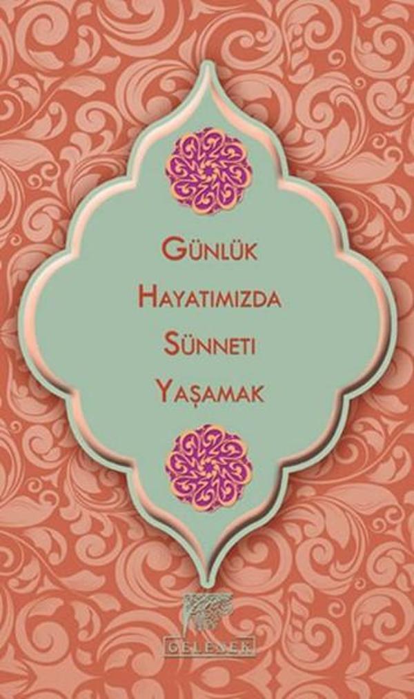 Günlük Hayatımızda Sünneti Yaşamak - Gelenek Yayınları - Image 1
