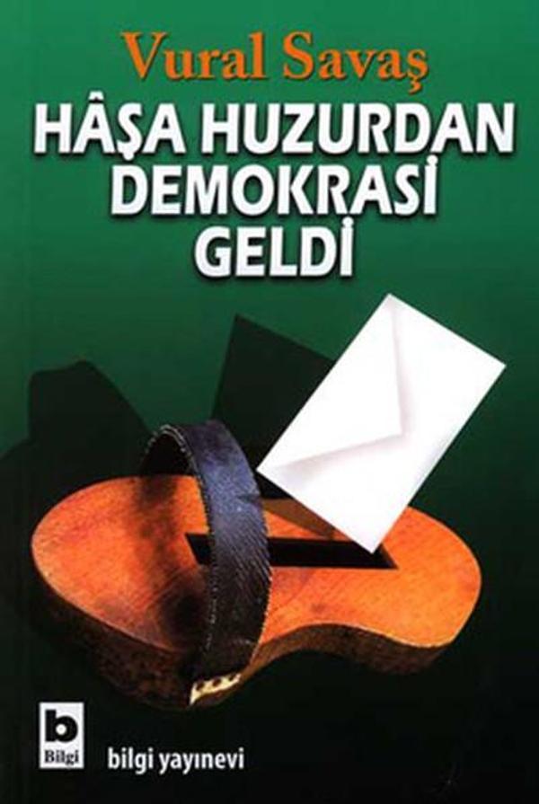 Haşa Huzurdan Demokrasi Geldi - Bilgi Yayınevi - Image 1