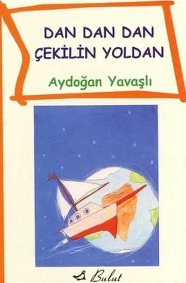 Dan Dan Dan Çekilin Yoldan - Bulut Yayınları - Image 1