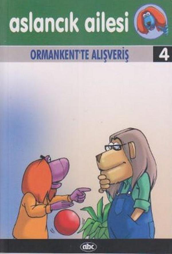 Aslancık Ailesi 4 - Ormankent'te Alışveriş - Abc Yayınevi - Image 1
