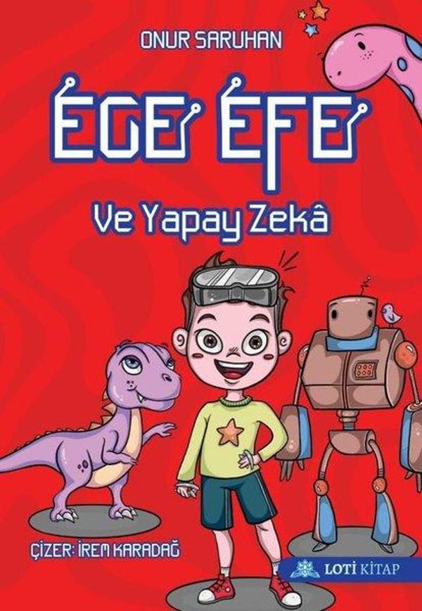 Ege Efe ve Yapay Zeka - Loti Kitap - Image 1