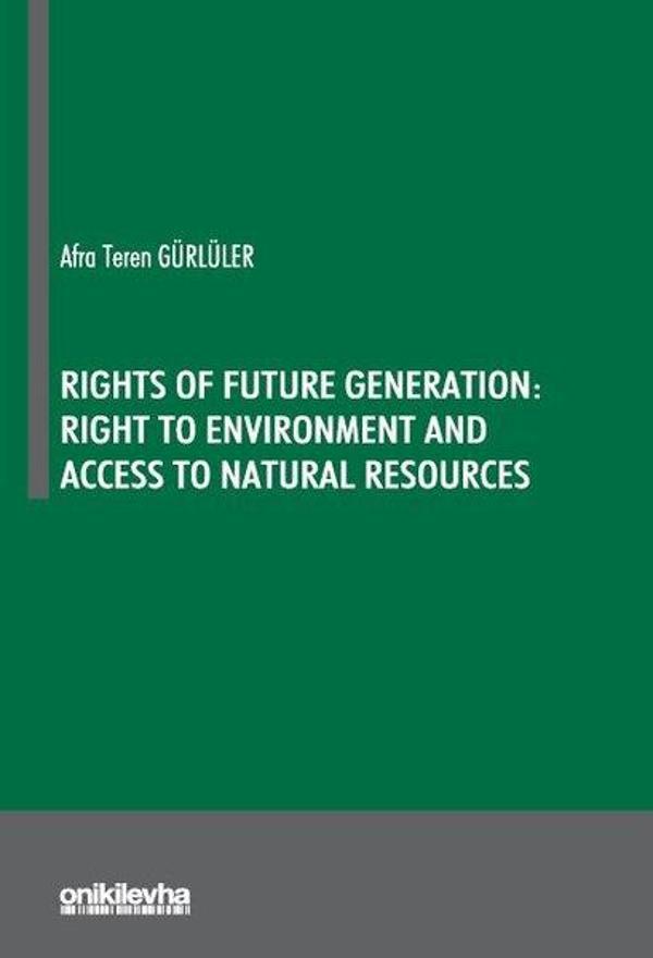 Rights Of Future Generation: Right to Environment and Access to Natural Resources - On İki Levha Yayıncılık - Image 1