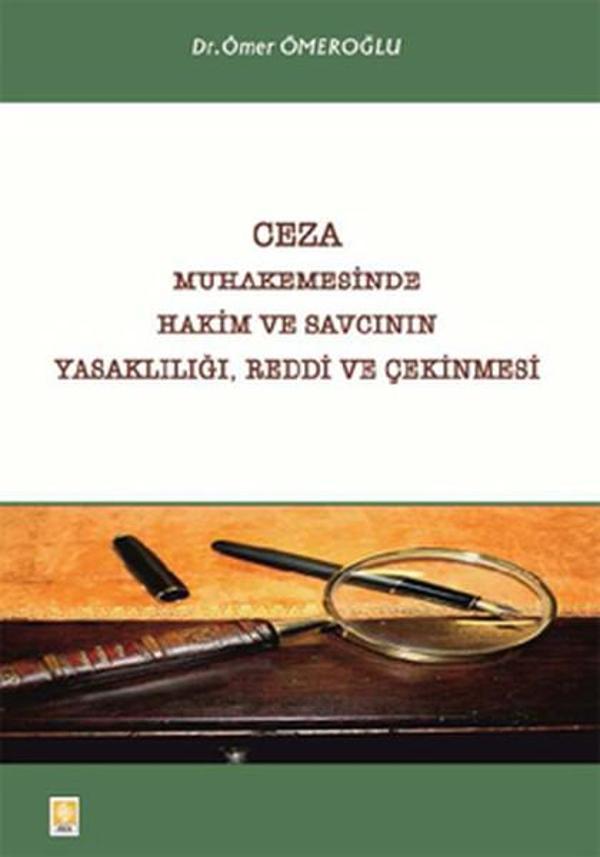 Ceza Muhakemesinde Hakim ve Savcının Yasaklılığı Reddi ve Çekinmesi - Ekin Basım Yayın - Image 1