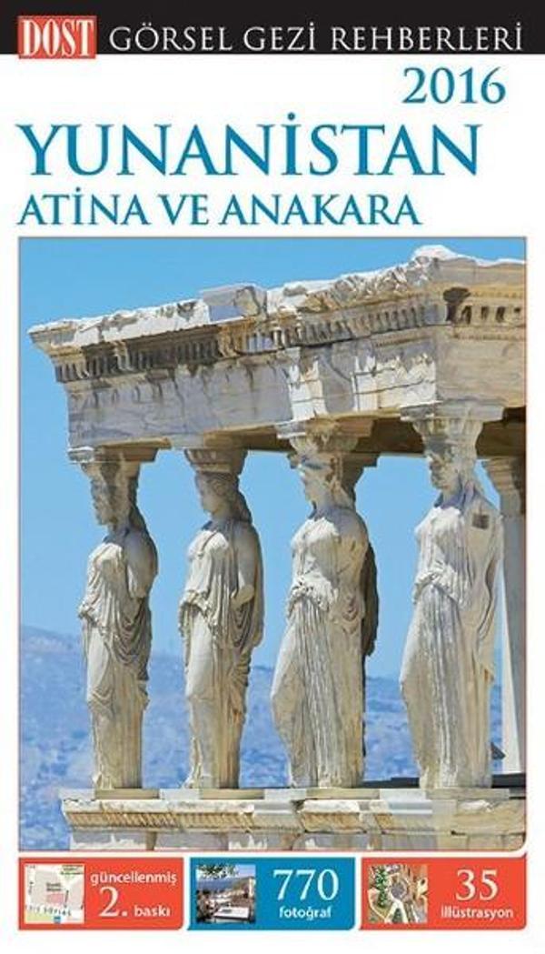2016 Görsel Gezi Rehberleri - Yunanistan Atina Anakara - Dost Kitabevi - Image 1