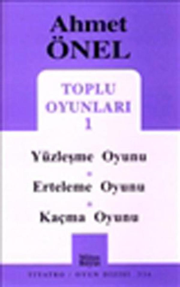 Ahmet Önel Toplu Oyunları-1: Yüzleşme Oyunu-Erteleme Oyunu-Kaçma Oyunu - Mitos Boyut Yayınları - Image 1