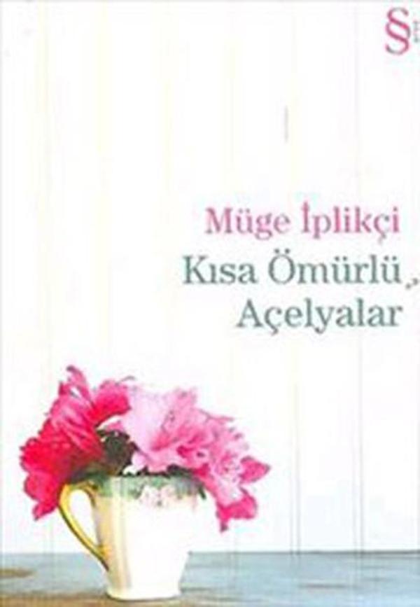 Kısa Ömürlü Açelyalar - Everest Yayınları - Image 1
