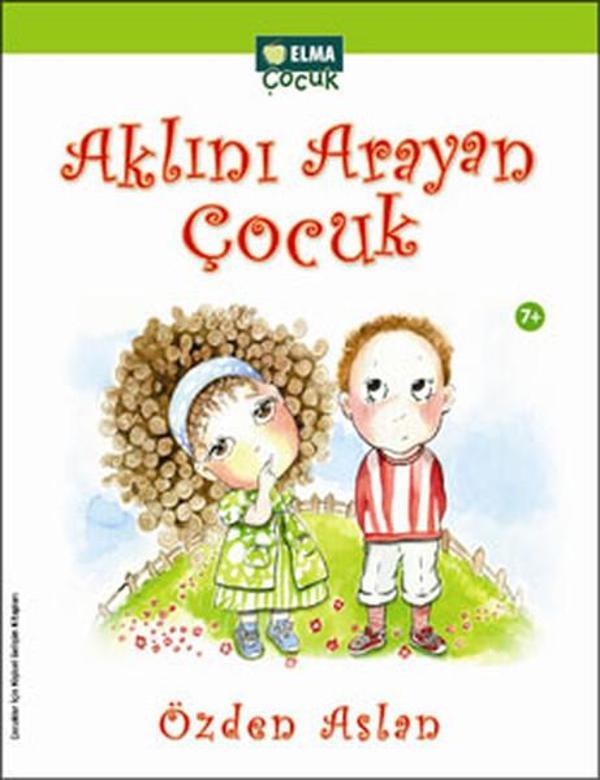 Aklını Arayan Çocuk - Elma Yayınevi - Image 1