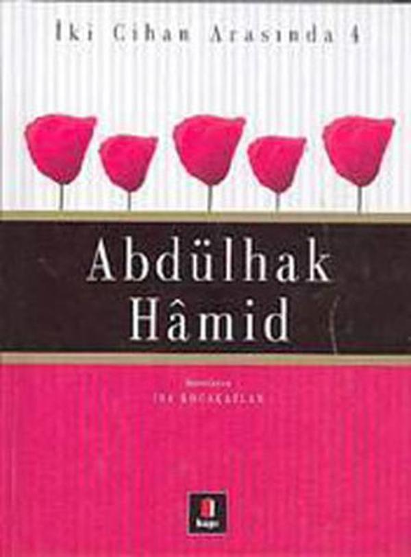 İki Cihan Arasında 4 Abdülhak Hamid - Kapı Yayınları - Image 1