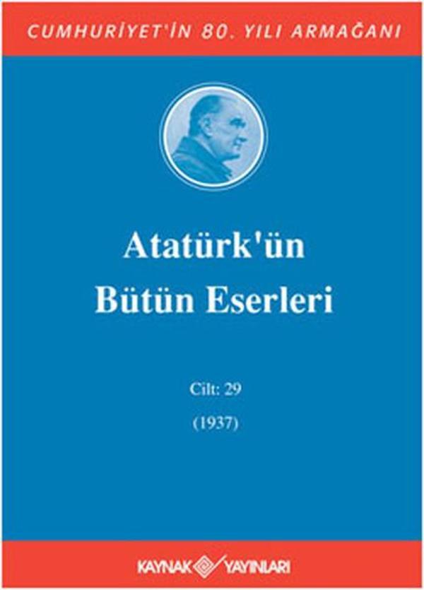 Atatürk'ün Bütün Eserleri - Cilt 29 - Kaynak Yayınları - Image 1