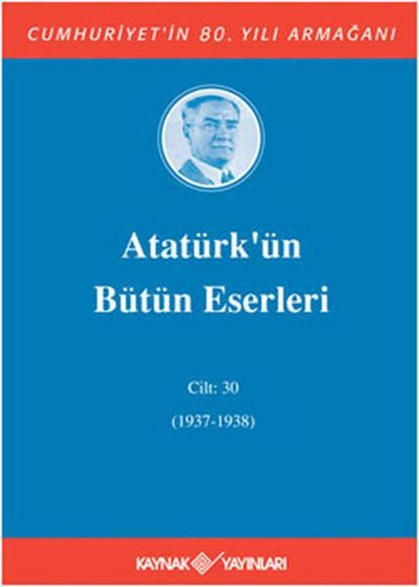 Atatürk'ün Bütün Eserleri - Cilt 30 - Kaynak Yayınları - Image 1