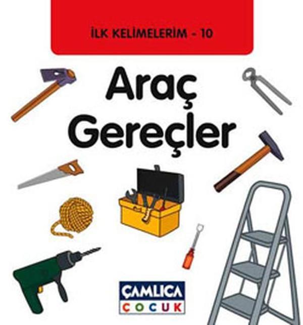 Araç Gereçler - İlk Kelimelerim 10 - Çamlıca Çocuk Yayınları - Image 1
