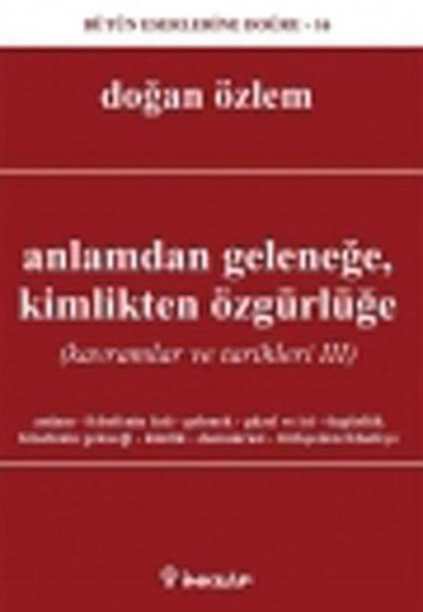 Anlamdan GeleneğeKimlikten Özgürlüğe (Kavramlar ve Tarihleri III) - İnkılap Kitabevi Yayınevi - Image 1