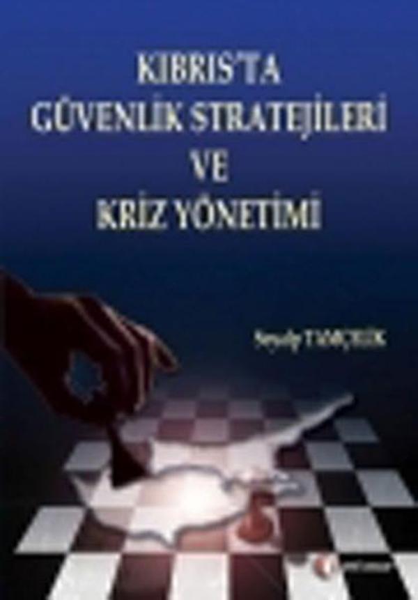 Kıbrıs'ta Güvenlik Stratejileri ve Güvenlik Kriz Yönetimi - Odtü - Image 1