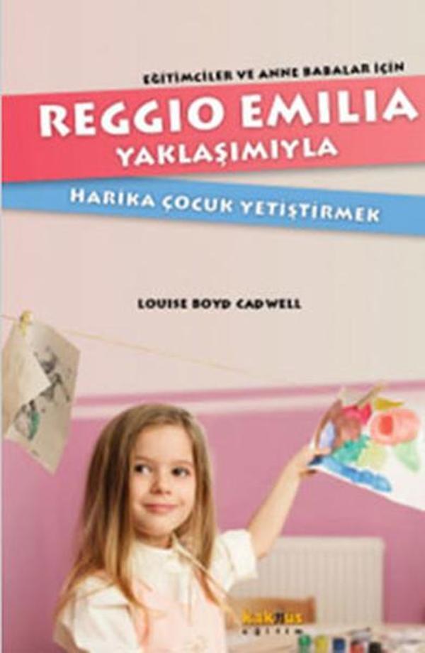 Reggio Emillia Yöntemiyle Harika Çocuk Yetiştirmek - Kaknüs Yayınları - Image 1