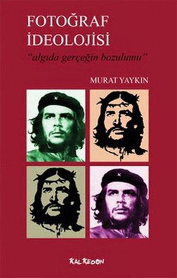 Fotoğraf İdeolojisi - 'Algıda Gerçeğin Bozulumu' - Kalkedon - Image 1