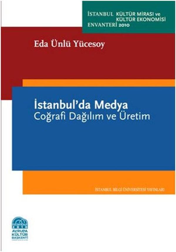 İstanbul'da Medya - Coğrafi Dağılım ve Üretim - İstanbul Bilgi Üniv.Yayınları - Image 1