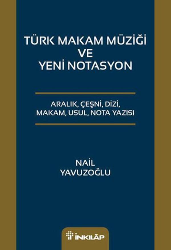 Türk Makam Müziği ve Yeni Notasyon - İnkılap Kitabevi Yayınevi - Image 1