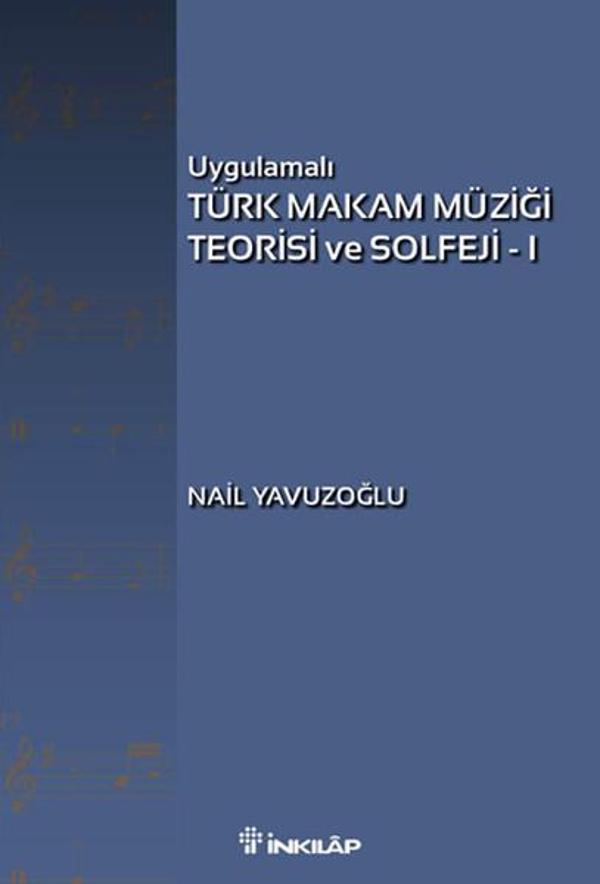 Uygulamalı Türk Makam Müziği Teorisi ve Solfeji - 1 - İnkılap Kitabevi Yayınevi - Image 1