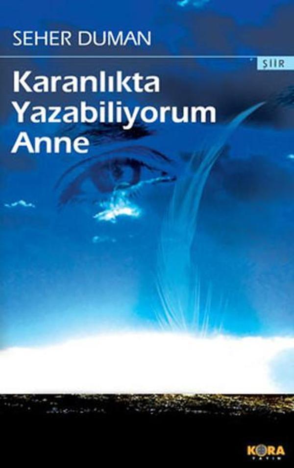 Karanlıkta Yazabiliyorum Anne - Kora Yayın - Image 1