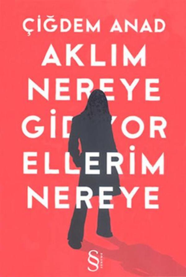 Aklım Nereye Gidiyor Ellerim Nereye - Everest Yayınları - Image 1