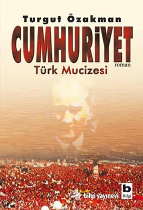 Cumhuriyet Türk Mucizesi - Bilgi Yayınevi - Image 1