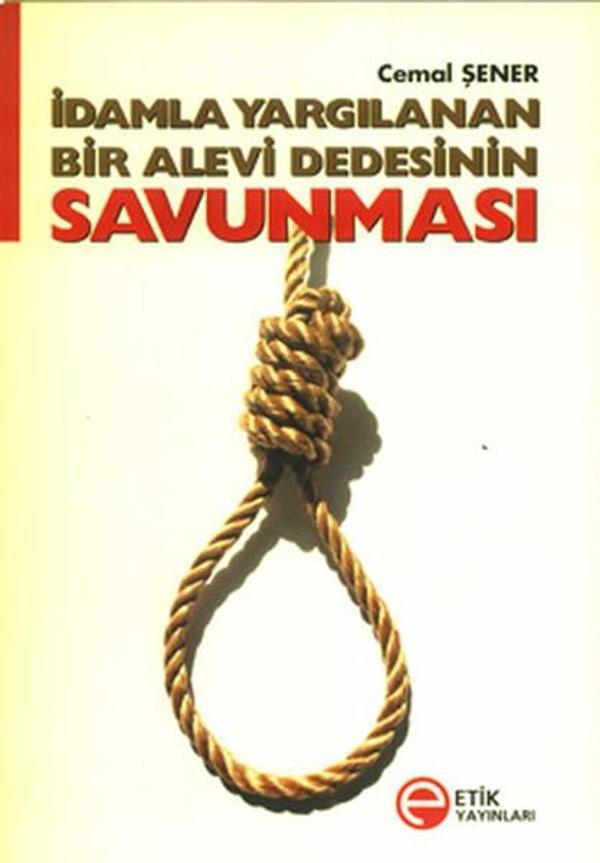 İdamla Yargılanan Bir Alevi Dedesinin Savunması - Etik Yayınları - Image 1