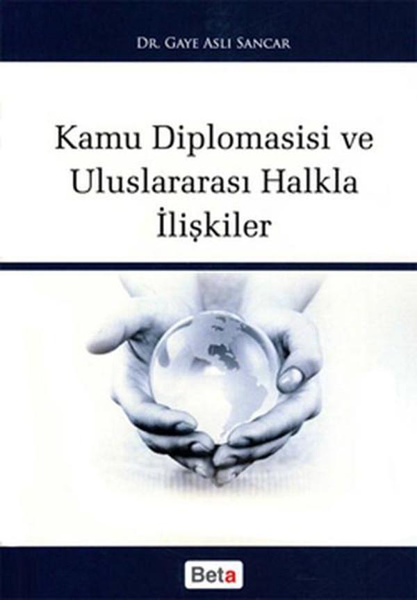 Kamu Diplomasisi ve Uluslararası Halkla İlişkiler - Beta Yayınları - Image 1