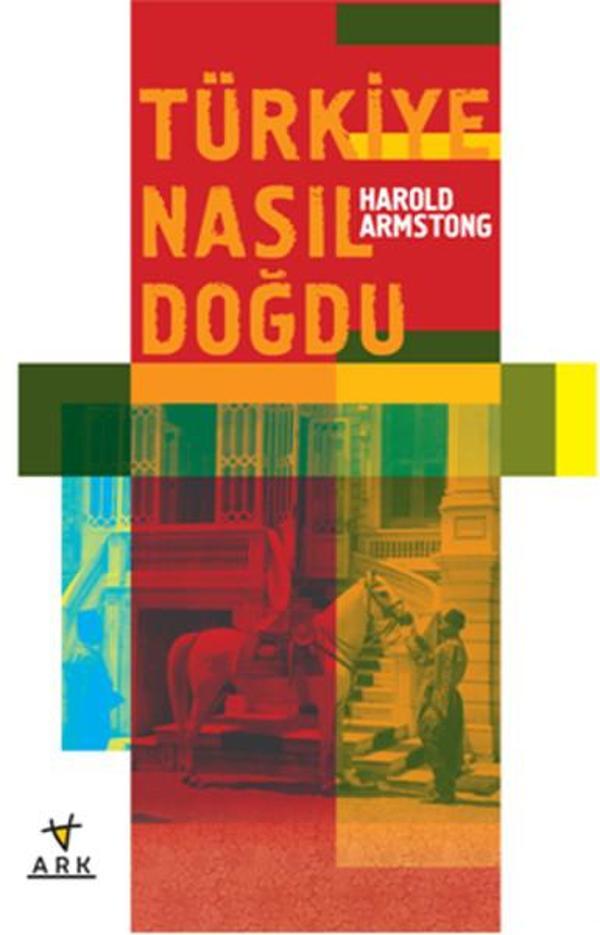 Türkiye Nasıl Doğdu - Ark Kitapları - Image 1