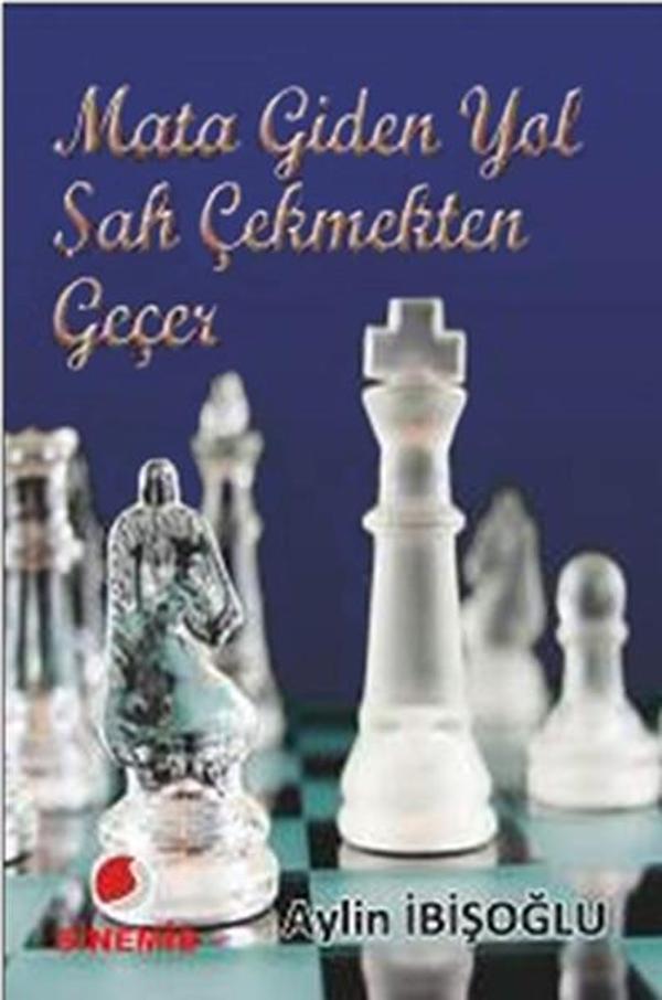 Mata Giden Yol Şah Çekmekten Geçer - Sinemis Yayınları - Image 1