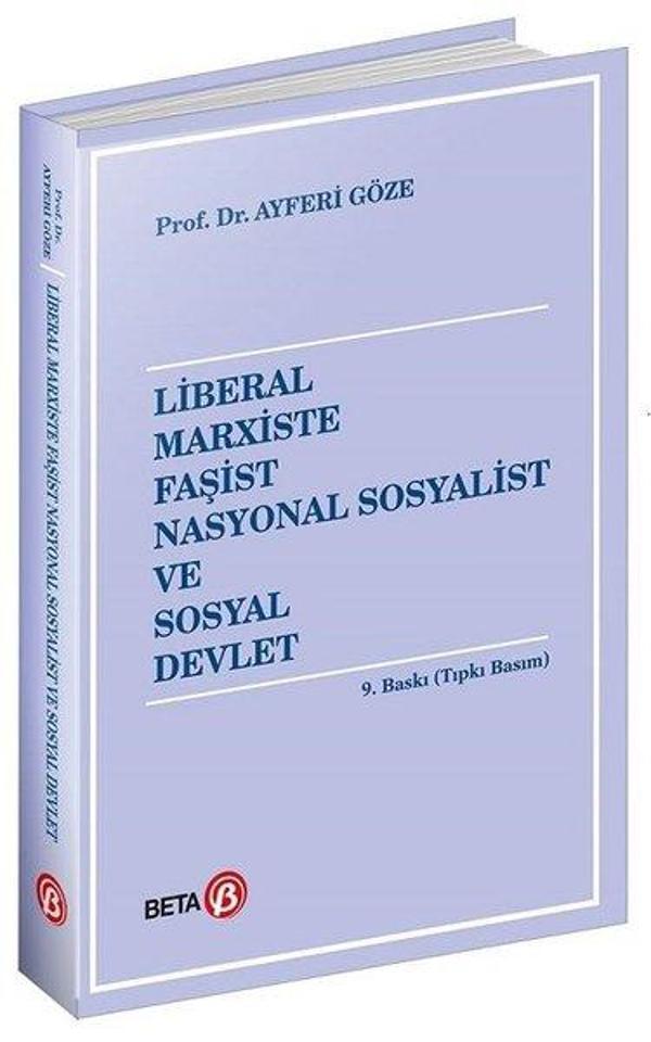 Liberal Marxiste Faşist Nasyonal Sosyalist ve Sosyal Devlet - Beta Yayınları - Image 1