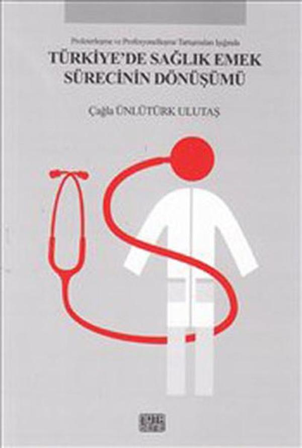 Türkiye'de Sağlık Emek Sürecinin Dönüşümü - Nota Bene Yayınları - Image 1