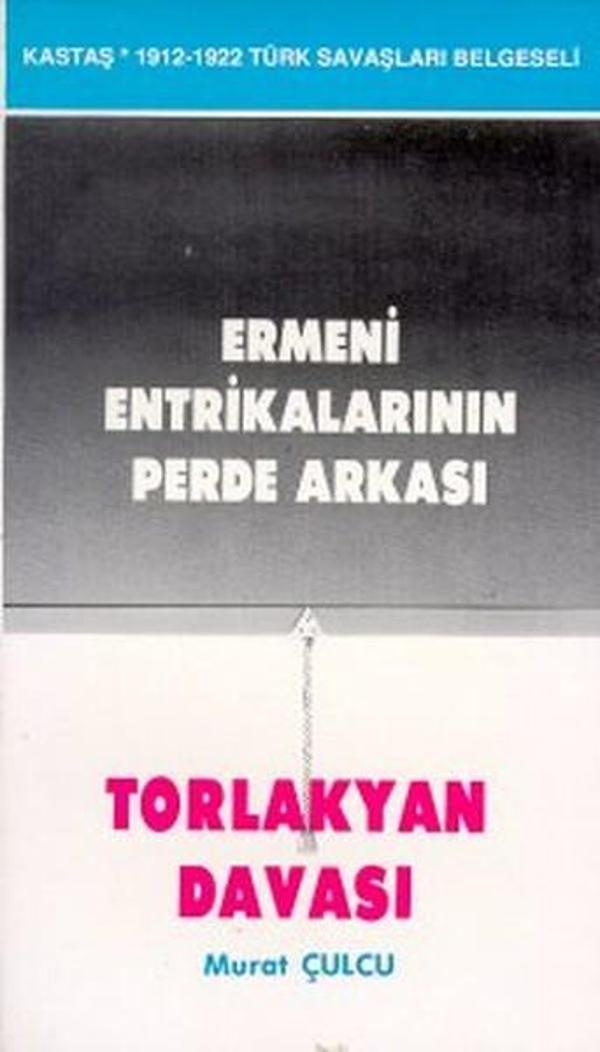 Ermeni Entrikalarının Perde Arkası Torlakyan Davası - Kastaş Yayınları - Image 1