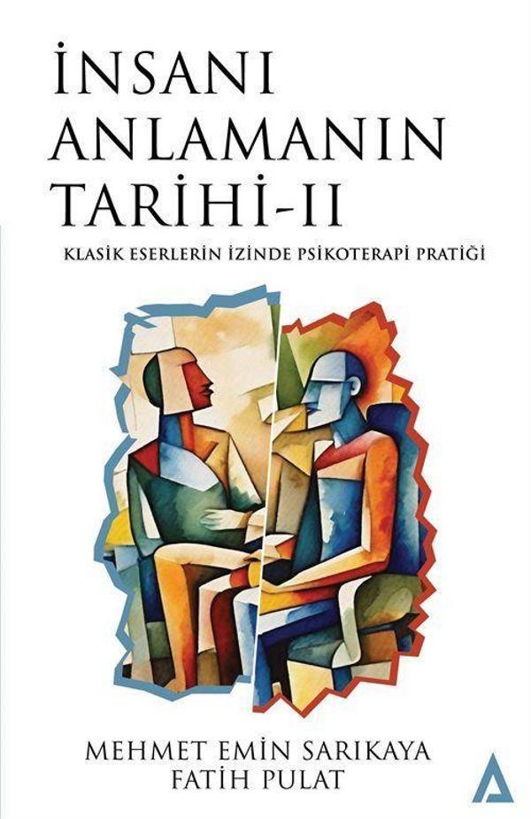 İnsanı Anlamanın Tarihi 2 - Eserlerin İzinde Psikoterapi Pratiği - Kanon Kitap - Image 1