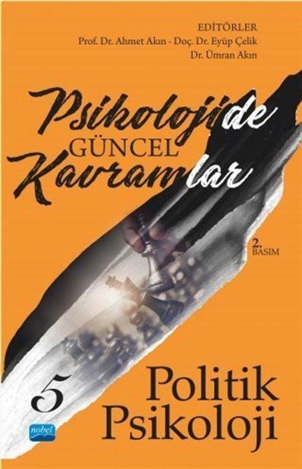 Psikolojide Güncel Kavramlar 5 - Politik Psikoloji - Nobel Akademik Yayıncılık - Image 1