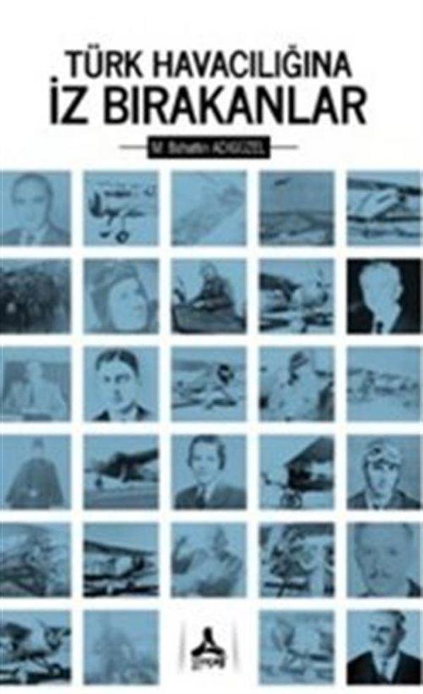 Türk Havacılığında İz Bırakanlar - Sonçağ Yayınları - Image 1
