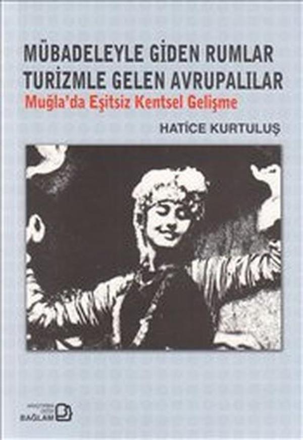 Mübadeleyle Giden Rumlar Turizmle Gelen Avrupalılar - Bağlam Yayıncılık - Image 1