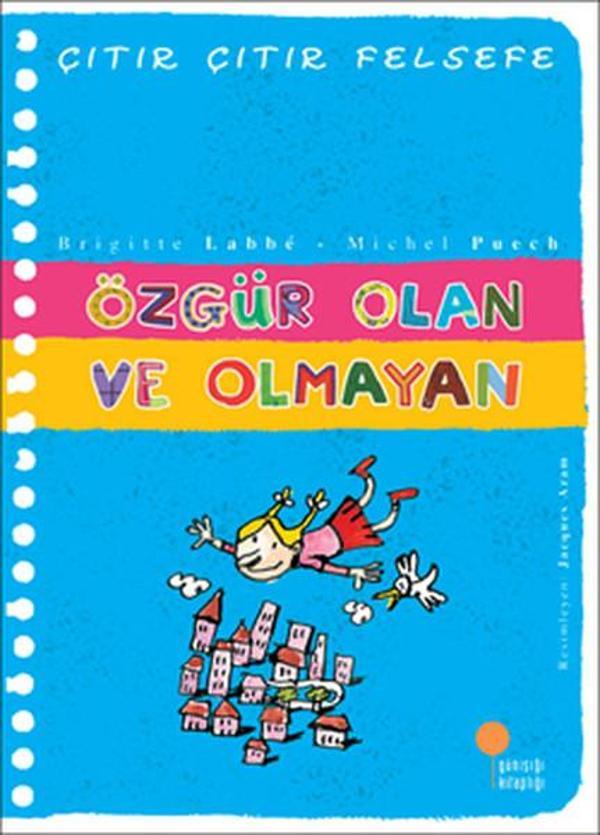 Çıtır Çıtır Felsefe 9 - Özgür Olan ve Olmayan - Günışığı Kitaplığı - Image 1