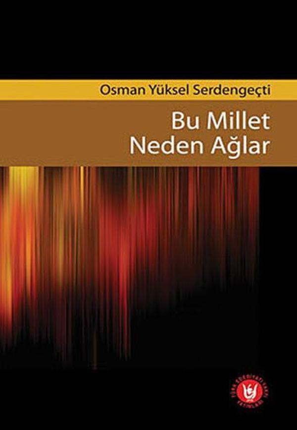 Bu Millet Neden Ağlar - Türk Edebiyatı Vakfı Yayınları - Image 1