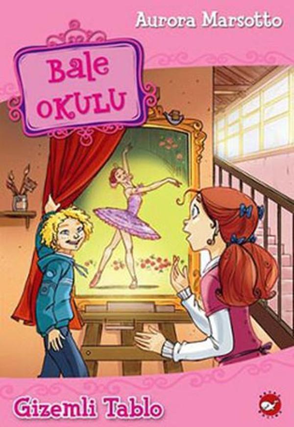 Bale Okulu 5 - Gizemli Tablo - Beyaz Balina Yayınları - Image 1