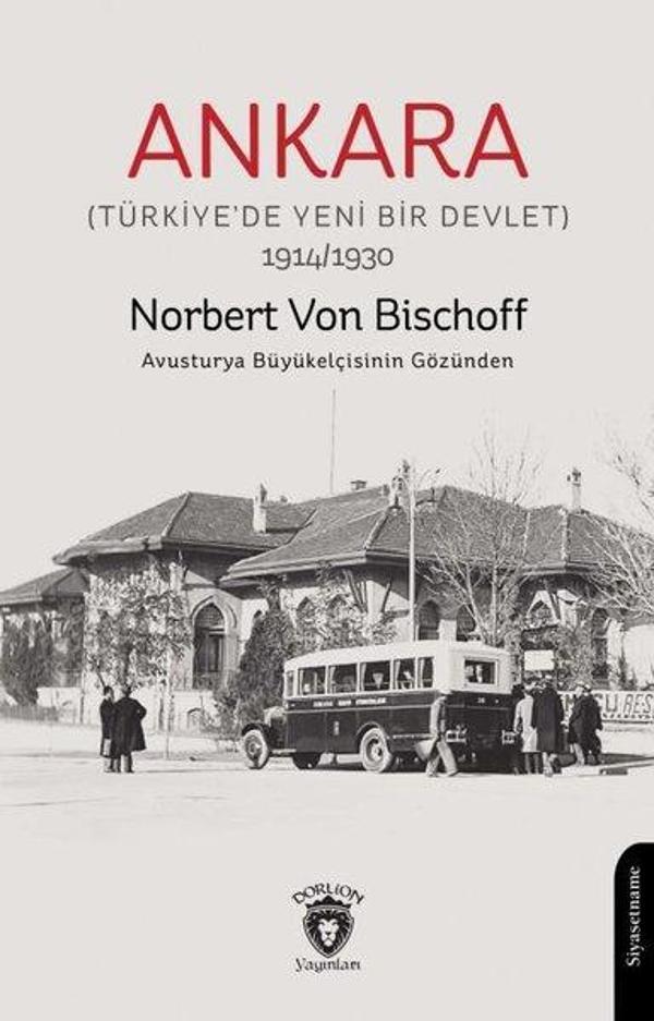 Ankara - Türkiye'de Yeni Bir Devlet 1914 - 1930 - Dorlion Yayınevi - Image 1