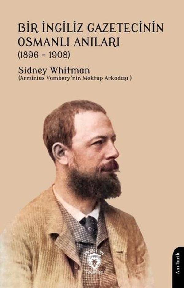 Bir İngiliz Gazetecinin Osmanlı Anıları 1896 - 1908 - Dorlion Yayınevi - Image 1