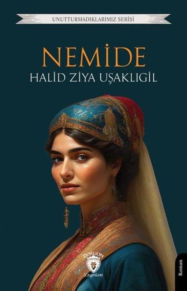 Nemide - Unutturmadıklarımız Serisi - Dorlion Yayınevi - Image 1