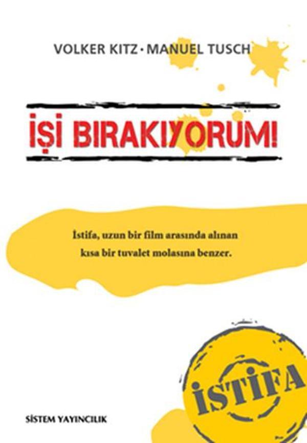 İşi Bırakıyorum! İstifa - Sistem Yayıncılık - Image 1